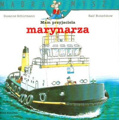 Mam przyjaciela marynarza mądra mysz