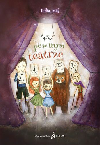 W PEWNYM TEATRZE LALEK, LIDIA MIŚ