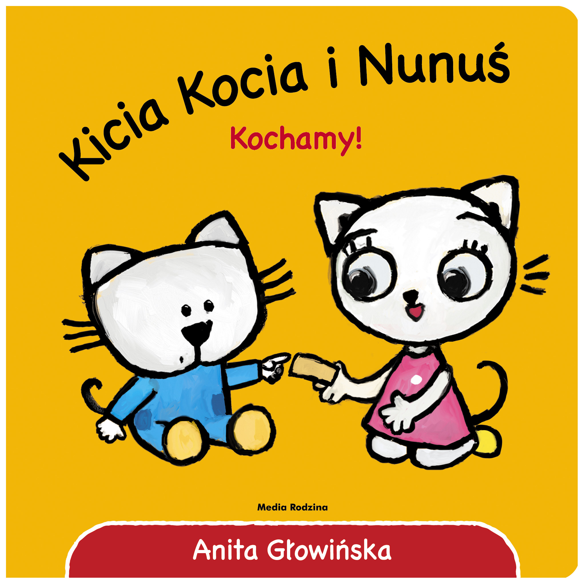 Kicia Kocia I Nunuś Kochamy, Anita Głowińska