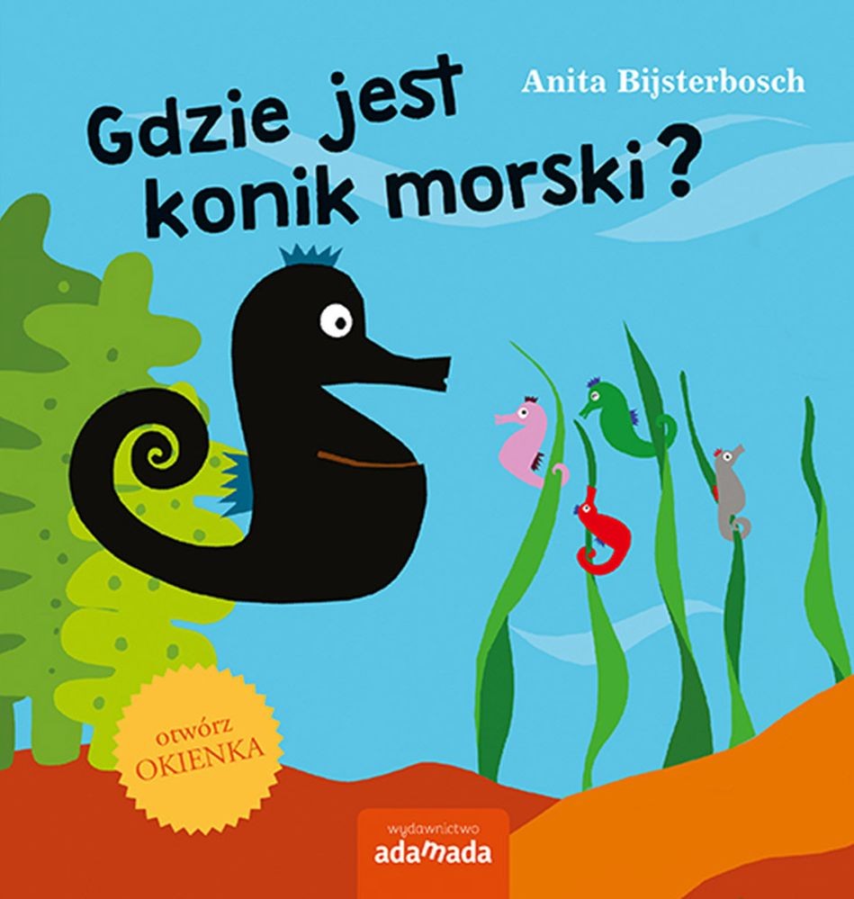 Gdzie Jest Konik Morski, Anita Bijsterbosch Gdzie Jest Konik Morski, Anita Bijsterbosch