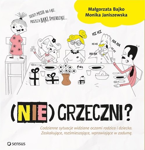 NIEGRZECZNI, MAŁGORZATA BAJKO, MONIKA JANISZEWSKA