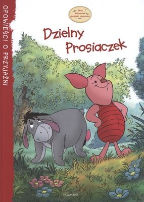 Dzielny prosiaczek kubusiowe opowieści o przyjaźni