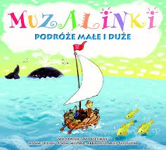 Muzalinki Podróże Małe i Duże