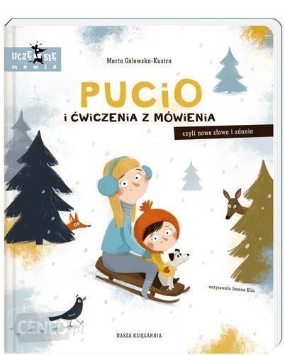 PUCIO I ĆWICZENIA Z MÓWIENIA CZYLI NOWE SŁOWA I ZDANIA PUCIO I ĆWICZENIA Z MÓWIENIA CZYLI NOWE SŁOWA I ZDANIA