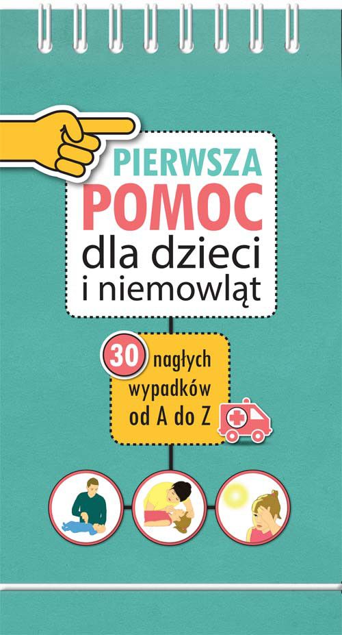 Pierwsza pomoc dla dzieci i niemowląt Pierwsza pomoc dla dzieci i niemowląt