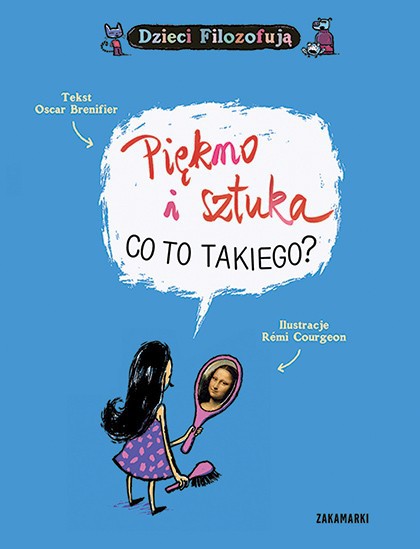 PIĘKNO I SZTUKA CO TO TAKIEGO DZIECI FILOZOFUJĄ PIĘKNO I SZTUKA CO TO TAKIEGO DZIECI FILOZOFUJĄ