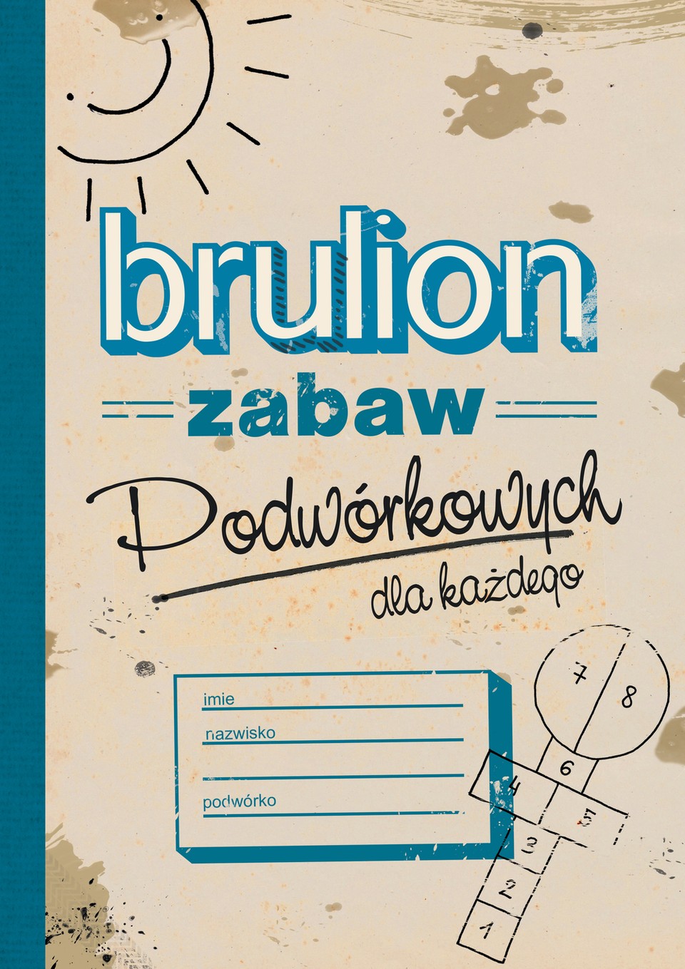 BRULION ZABAW PODWÓRKOWYCH + GUMA DO SKAKANIA BRULION ZABAW PODWÓRKOWYCH + GUMA DO SKAKANIA