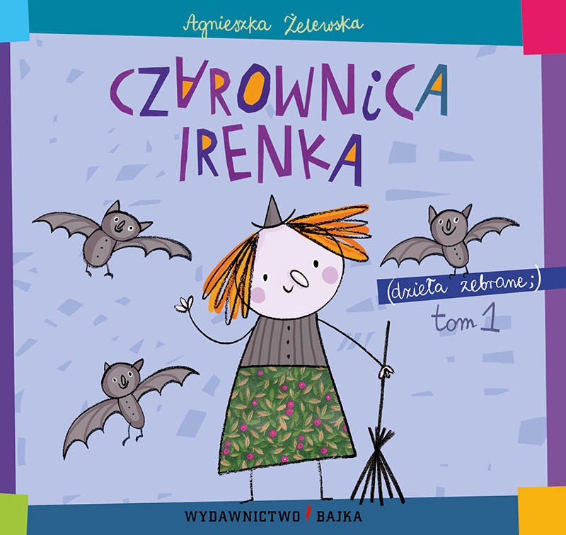 Czarownica Irenka dzieła zebrane tom 1 Czarownica Irenka dzieła zebrane tom 1