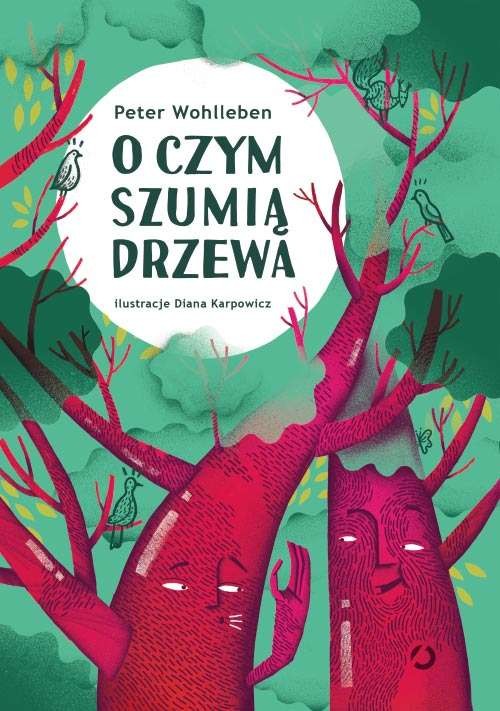 O CZYM SZUMIĄ DRZEWA, PETER WOHLLEBEN