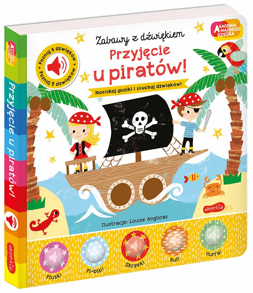 Przyjęcie u piratów! Zabawy z dźwiękiem. Akademia mądrego dziecka