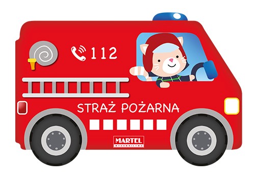 Straż Pożarna, Opracowanie Zbiorowe Straż Pożarna, Opracowanie Zbiorowe