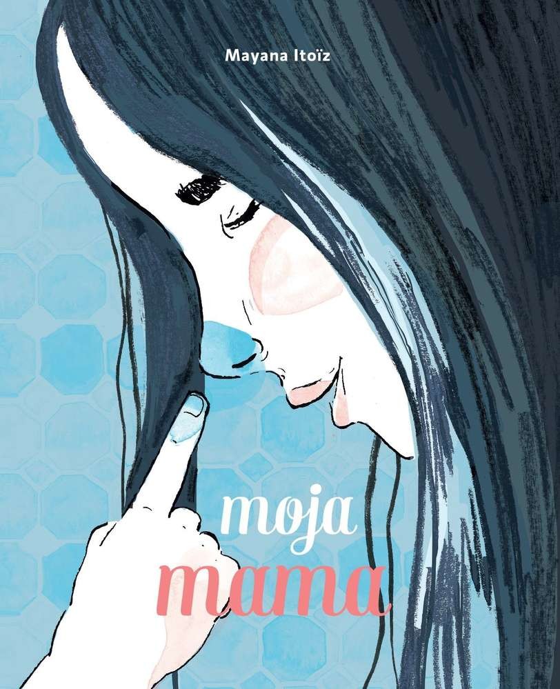 MOJA MAMA, MAYANA ITOIZ MOJA MAMA, MAYANA ITOIZ