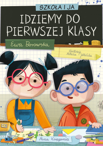Szkoła i ja. Idziemy do pierwszej klasy