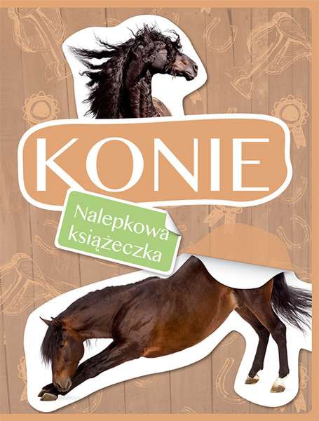 KONIE NALEPKOWA KSIĄŻECZKA, OPRACOWANIE ZBIOROWE