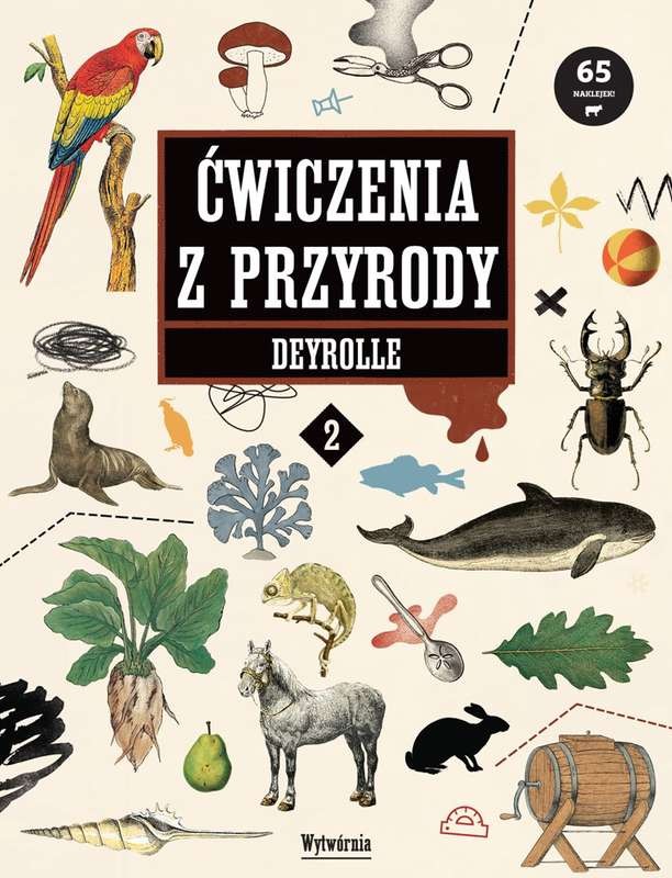 ćwiczenia z przyrody deyrolle 2 ćwiczenia z przyrody deyrolle 2