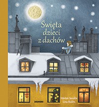 ŚWIĘTA DZIECI Z DACHÓW  MARTEN SANDEN, LINA BODEN ILUSTRACJE