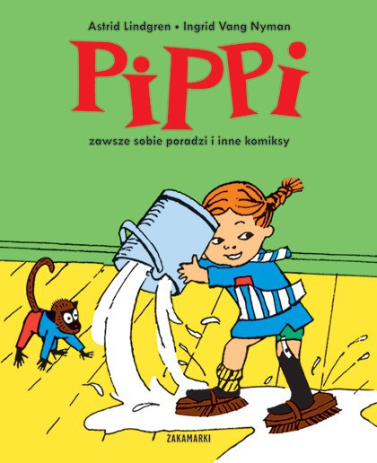 ASTRID LINDGREN, INGRID VANG NYMAN - PIPPI ZAWSZE SOBIE PORADZI I INNE KOMIKSY ASTRID LINDGREN, INGRID VANG NYMAN - PIPPI ZAWSZE SOBIE PORADZI I INNE KOMIKSY