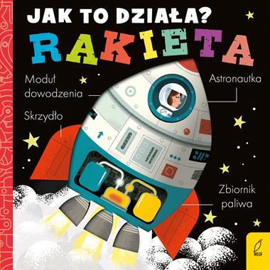 Jak to działa. Rakieta, Opracowanie zbiorowe Jak to działa. Rakieta, Opracowanie zbiorowe