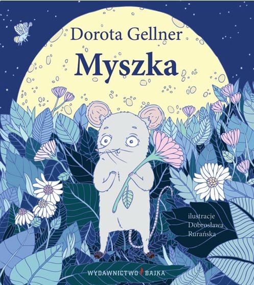Bajka, "Myszka" Dorota Gellner