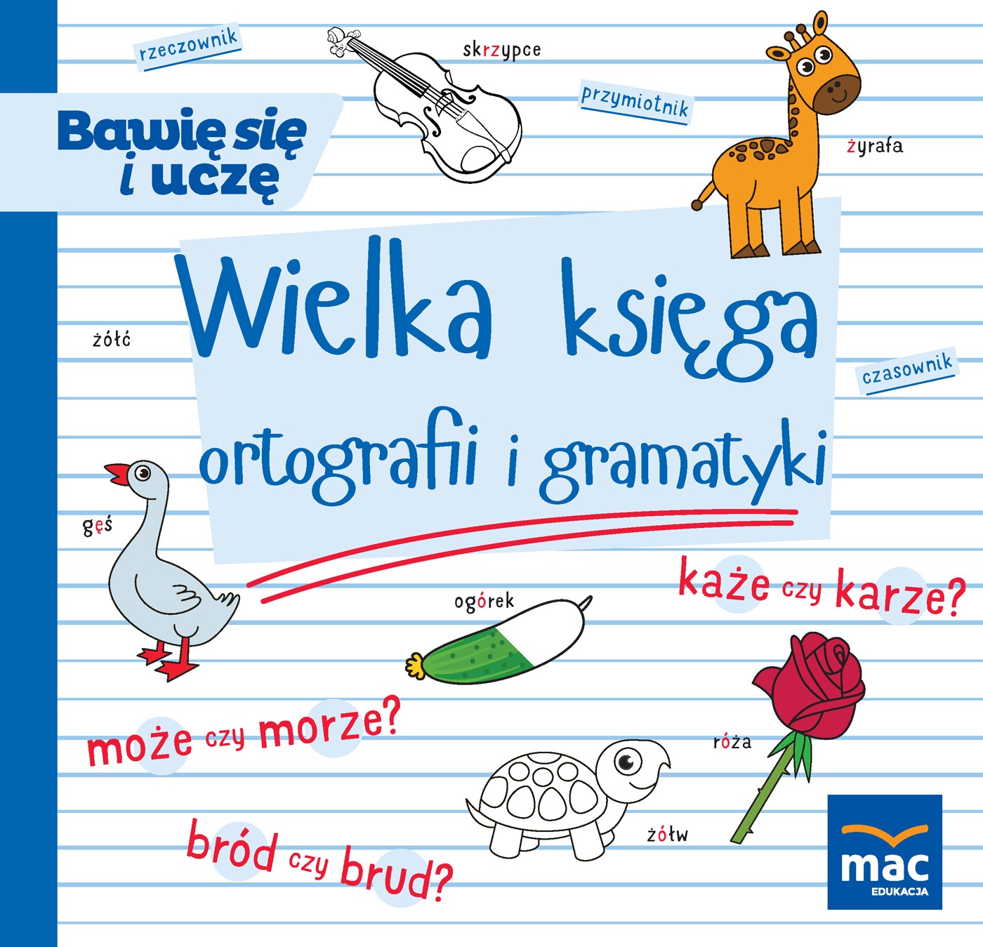Wielka Księga Ortografii I Gramatyki, Urszula Andrasik, Elżbieta Markowska, Beata Szurowska Wielka Księga Ortografii I Gramatyki, Urszula Andrasik, Elżbieta Markowska, Beata Szurowska