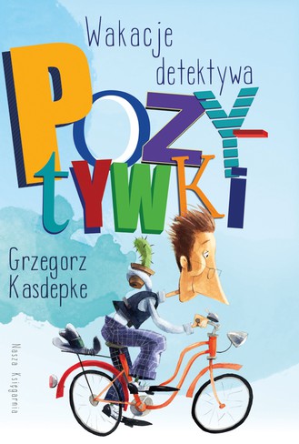 WAKACJE DETEKTYWA POZYTYWKI, GRZEGORZ KASDEPKE