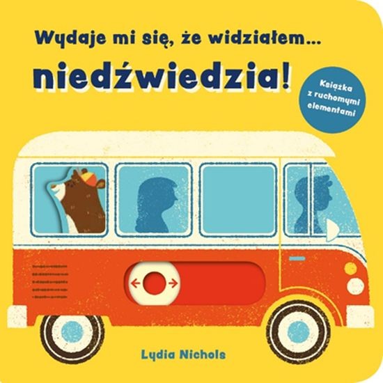 Wydaje Mi Się Że Widziałem Niedźwiedzia, Lydia Nichols Wydaje Mi Się Że Widziałem Niedźwiedzia, Lydia Nichols