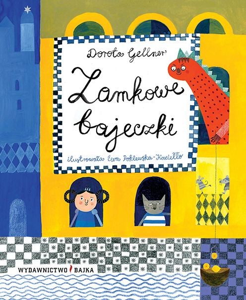 Bajka, "Zamkowe bajeczki" Dorota Gellner