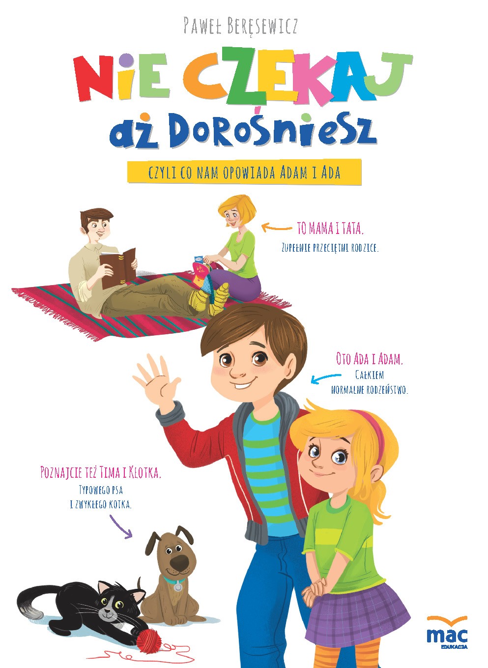 Nie czekaj aż dorośniesz czyli co nam opowiada adam i ada Nie czekaj aż dorośniesz czyli co nam opowiada adam i ada