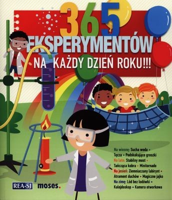 365 EKSPERYMENTÓW NA KAŻDY DZIEŃ ROKU 365 EKSPERYMENTÓW NA KAŻDY DZIEŃ ROKU