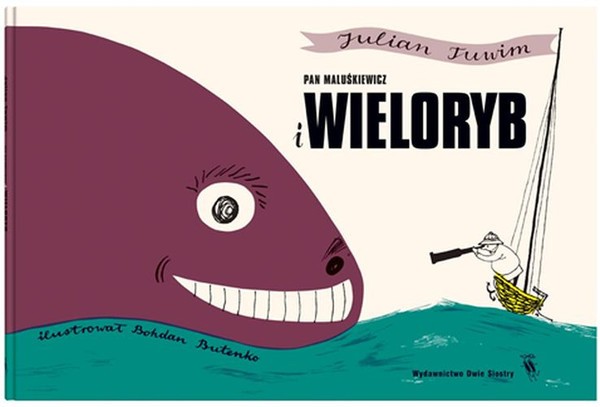 Wydawnictwo Dwie Siostry - Pan Maluśkiewicz i Wieloryb Wydawnictwo Dwie Siostry - Pan Maluśkiewicz i Wieloryb