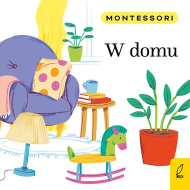 Montessori. W domu, Marzena Kunicka-Porwisz
