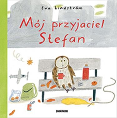 MÓJ PRZYJACIEL STEFAN, EVA LINDSTROM MÓJ PRZYJACIEL STEFAN, EVA LINDSTROM