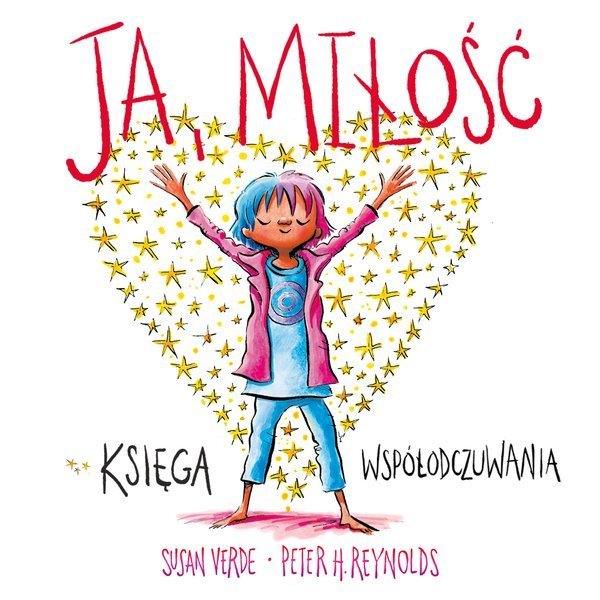 Ja miłość księga współodczuwania, Susan Verde Ja miłość księga współodczuwania, Susan Verde