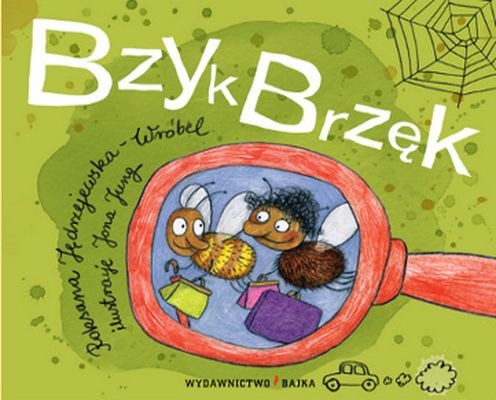 Bajka, "Bzyk Brzdęk" Roksana Jędrzejewska-Wróbel