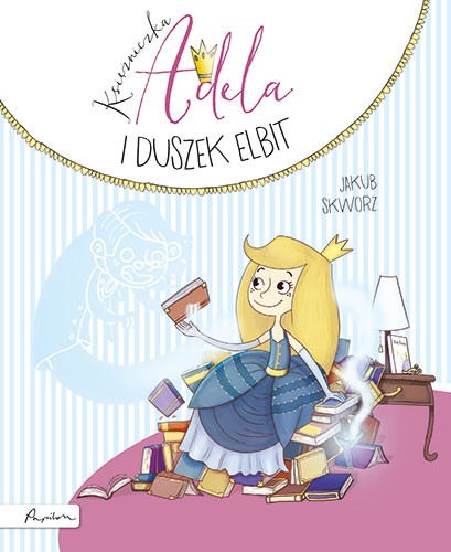 Księżniczka adela i duszek elbit Księżniczka adela i duszek elbit