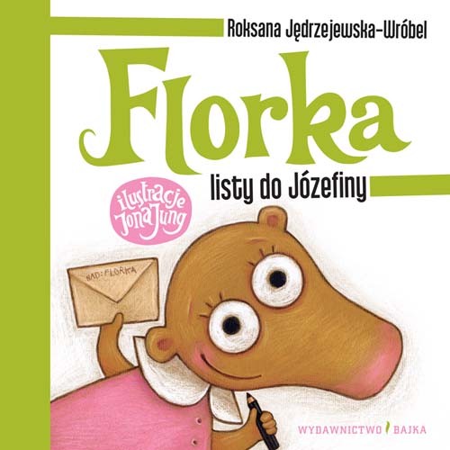 Bajka, "Florka. Listy do Jozefiny" Roksana Jędrzejewska-Wróbel