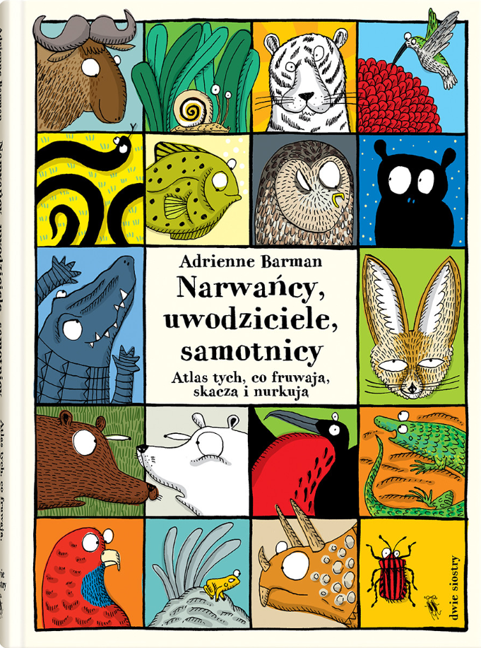 Narwańcy uwodziciele samotnicy atlas tych co fruwają skaczą i nurkują wyd. 2, Adrienne Barman Narwańcy uwodziciele samotnicy atlas tych co fruwają skaczą i nurkują wyd. 2, Adrienne Barman