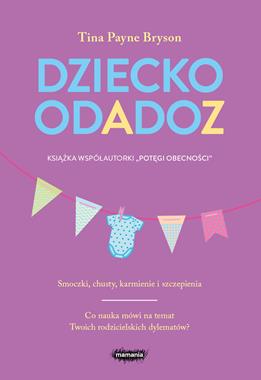 Dziecko od A do Z, Tina Payne Bryson Dziecko od A do Z, Tina Payne Bryson