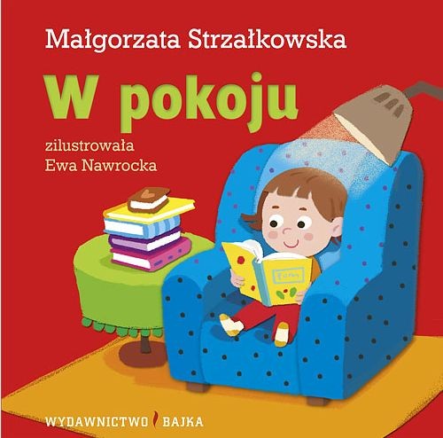 Bajka, "W pokoju" Małgorzata Strzałkowska