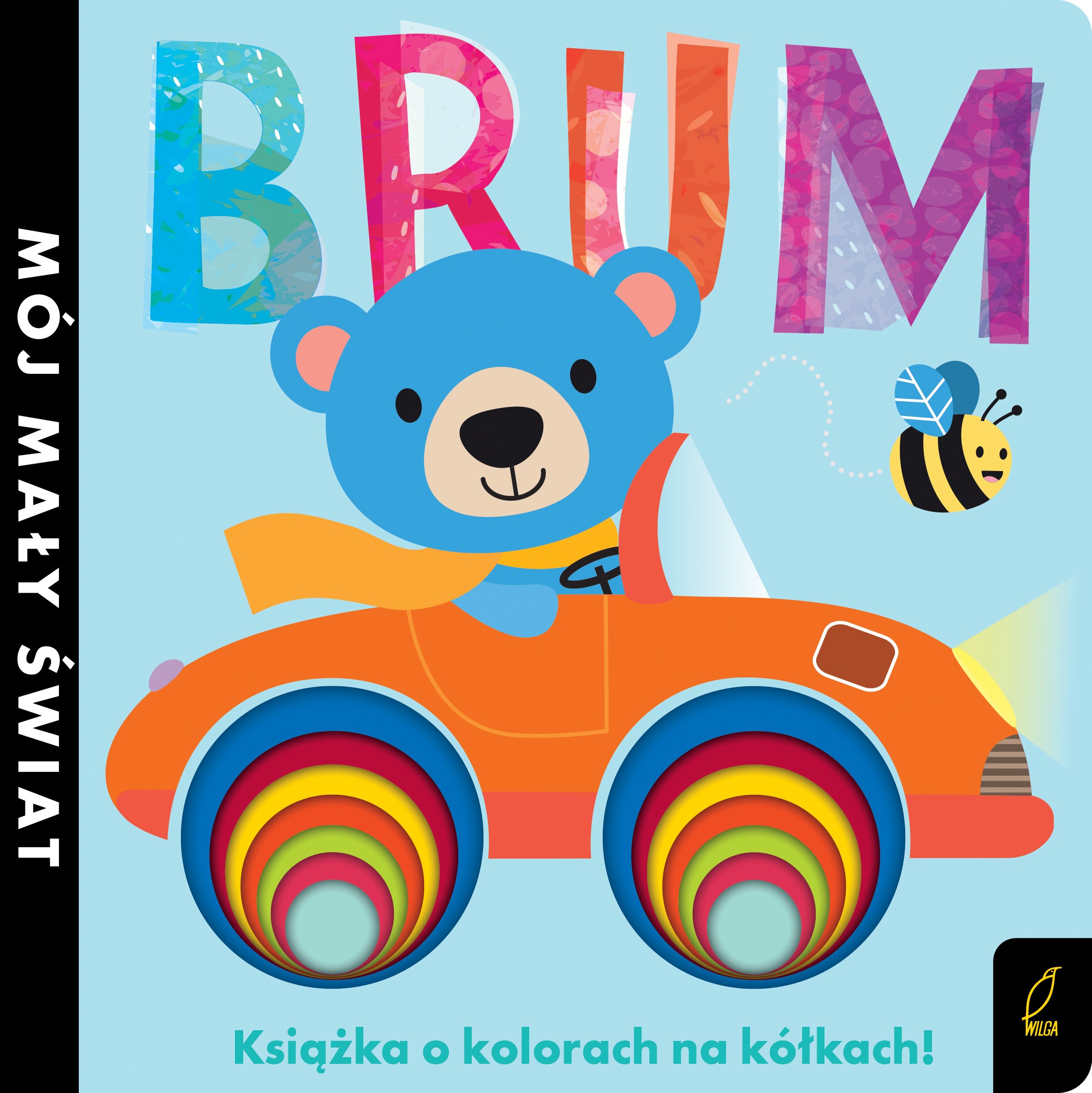 Brum Książka O Kolorach Na Kółkach Mój Mały Świat, Opracowanie Zbiorowe Brum Książka O Kolorach Na Kółkach Mój Mały Świat, Opracowanie Zbiorowe