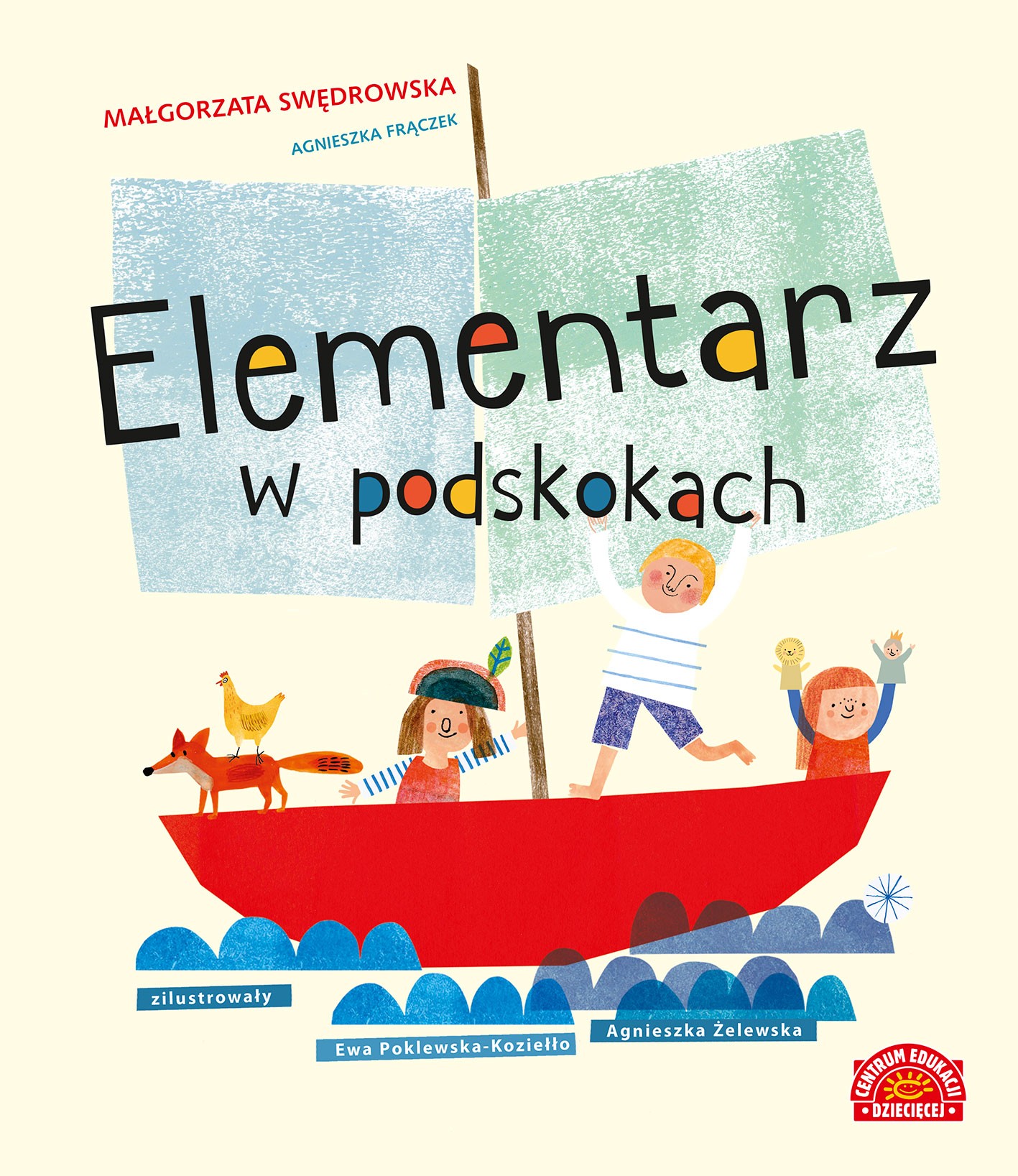 ELEMENTARZ W PODSKOKACH, MAŁGORZATA SWĘDROWSKA ELEMENTARZ W PODSKOKACH, MAŁGORZATA SWĘDROWSKA