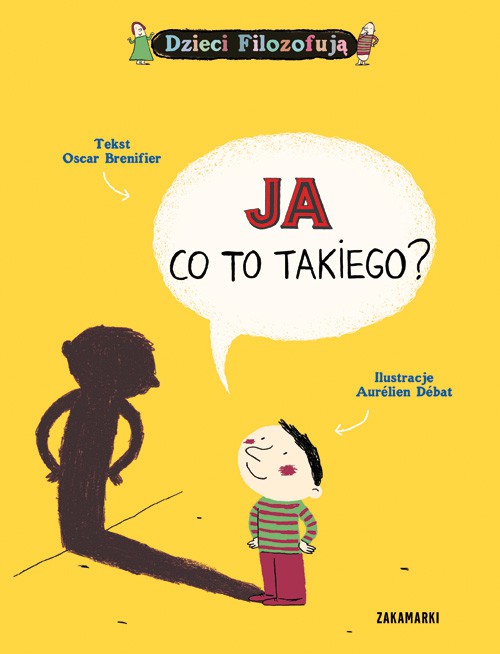 JA CO TO TAKIEGO DZIECI FILOZOFUJĄ JA CO TO TAKIEGO DZIECI FILOZOFUJĄ