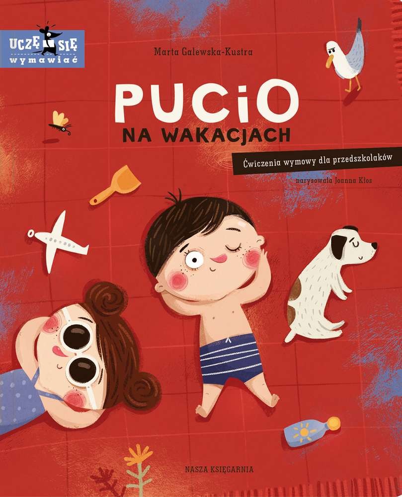 Pucio na wakacjach ćwiczenia wymowy dla przedszkolaków Pucio na wakacjach ćwiczenia wymowy dla przedszkolaków