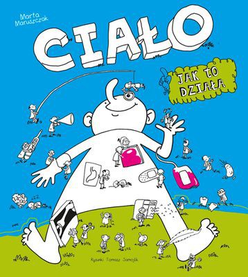 CIAŁO JAK TO DZIAŁA, MARTA MARUSZCZAK CIAŁO JAK TO DZIAŁA, MARTA MARUSZCZAK