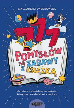 777 pomysłów na zabawy z książką, Małgorzata Swędrowska