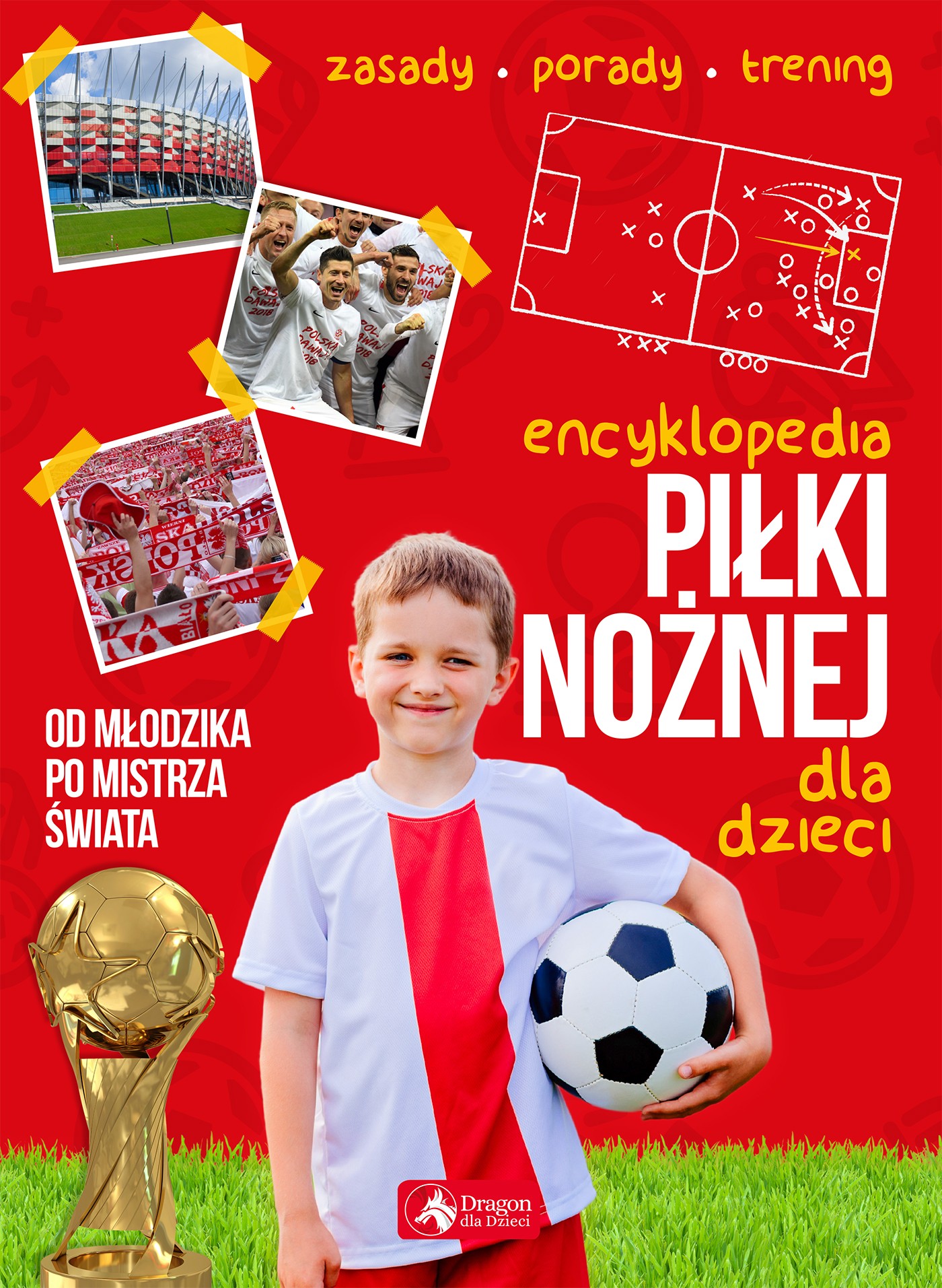 ENCYKLOPEDIA PIŁKI NOŻNEJ DLA DZIECI, PIOTR ŻAK