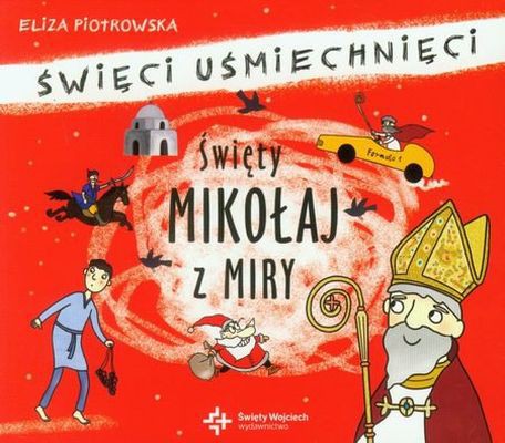 ŚWIĘTY MIKOŁAJ Z MIRY ŚWIĘCI UŚMIECHNIĘCI  ELIZA PIOTROWSKA