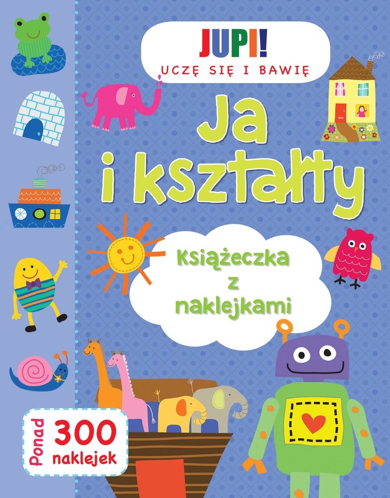 Ja i kształty uczę się i bawię Ja i kształty uczę się i bawię