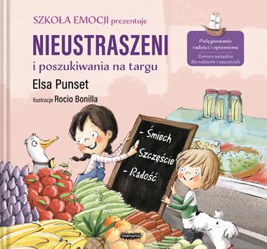 Nieustraszeni i poszukiwania na targu. Szkoła emocji Nieustraszeni i poszukiwania na targu. Szkoła emocji