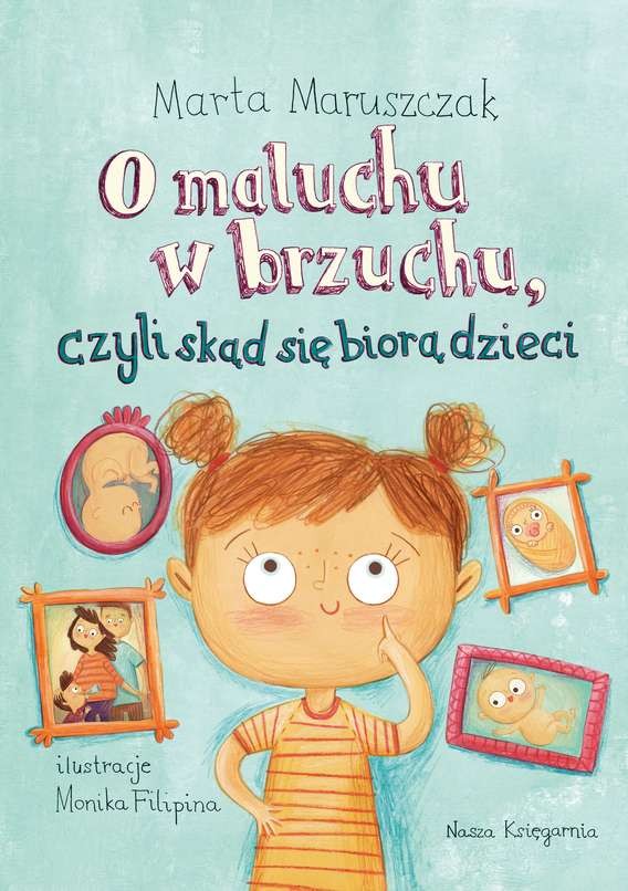 O Maluchu W Brzuchu Czyli Skąd Się Biorą Dzieci, Marta Maruszczak O Maluchu W Brzuchu Czyli Skąd Się Biorą Dzieci, Marta Maruszczak